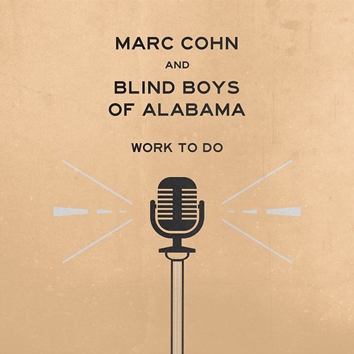 Work To Do Marc Cohn & Blind Boys Of Alabama