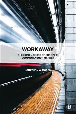 Workaway: The Human Costs of Europe's Common Labour Market Opracowanie zbiorowe
