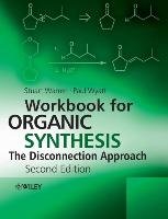 Workbook for Organic Synthesis Warren Stuart