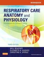 Workbook for Respiratory Care Anatomy and Physiology Beachey Will