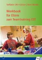 Workbook für Eltern zum Teamtraining EST Menke Berit, Stefanie Otte-Locker