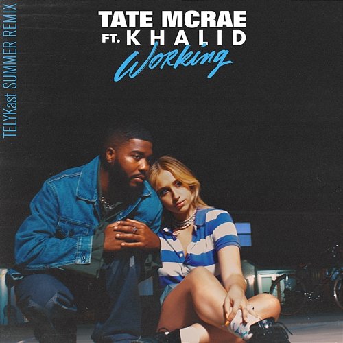working Tate McRae feat. Khalid