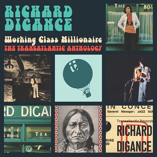 Working Class Millionaire - The Transatlantic Anthology Richard Digance