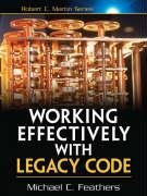 Working Effectively with Legacy Code Feathers Michael