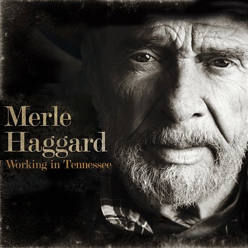 Working In Tennessee Merle Haggard