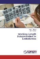 Working Length Determination In Endodontics Chopra Meghna, Gulve Meenal
