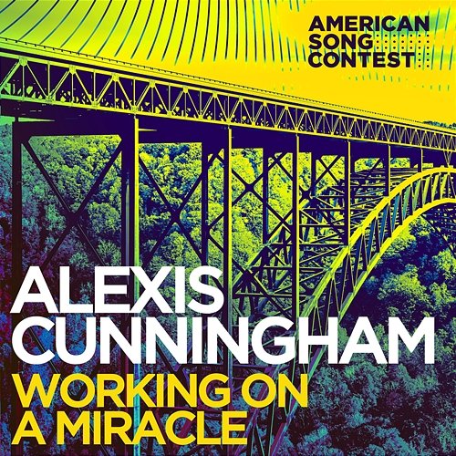 Working On A Miracle (From “American Song Contest”) Alexis Cunningham