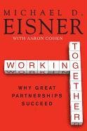 Working Together Eisner Michael D., Cohen Aaron R.