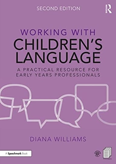 Working with Children's Language: A Practical Resource for Early Years Professionals Williams Diana