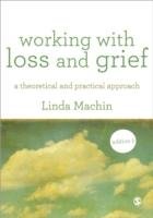 Working with Loss and  Grief Machin Linda