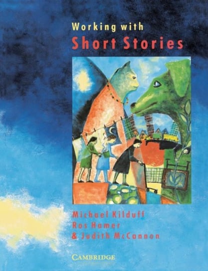 Working with Short Stories Kilduff Michael, Hamer Ros, Mccannon Judith