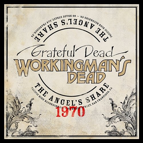 Workingman's Dead: The Angel's Share Grateful Dead
