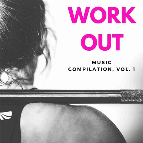 Workout Music Compilation Vol. 1 Various Artists