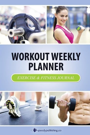 Workout Weekly Planner Speedy Publishing Llc