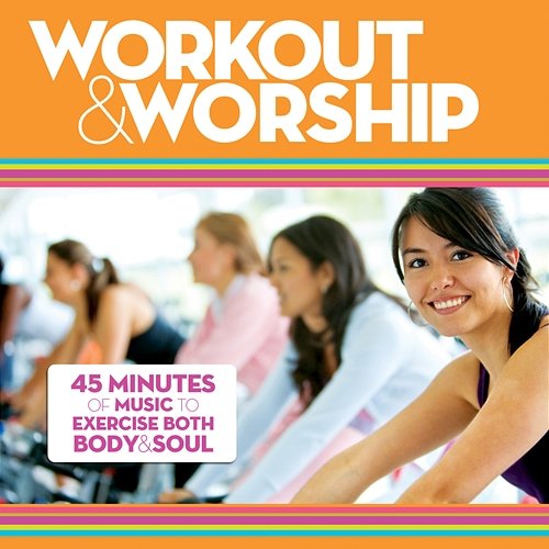 Workout & Worship Various Artists