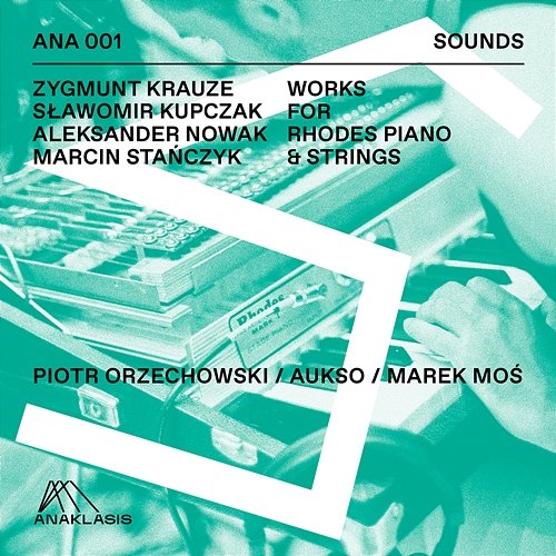 Works for Rhodes Piano & Strings Piotr Orzechowski, AUKSO Orkiestra Kameralna Miasta Tychy, Marek Moś, Pianohooligan