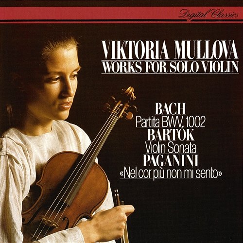 Works For Solo Violin: J.S. Bach: Partita No. 1 / Bartók: Sonata For Solo Violin / Paganini: Introduction & Variations Viktoria Mullova