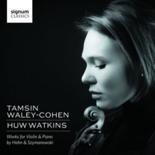 Works For Violin & Piano By Hahn & Szymanowski Waley-Cohen Tamsin, Watkins Huw