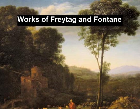 Works of Freytag and Fontane - ebook epub Fontane Theodor