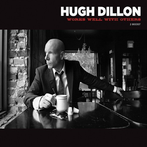 Works Well With Others Hugh Dillon