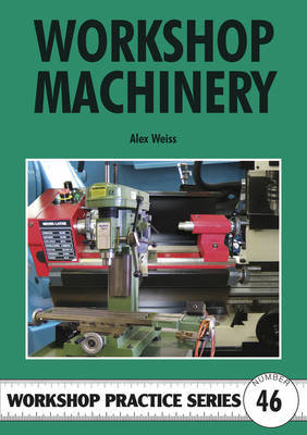 Workshop Machinery Alex Weiss