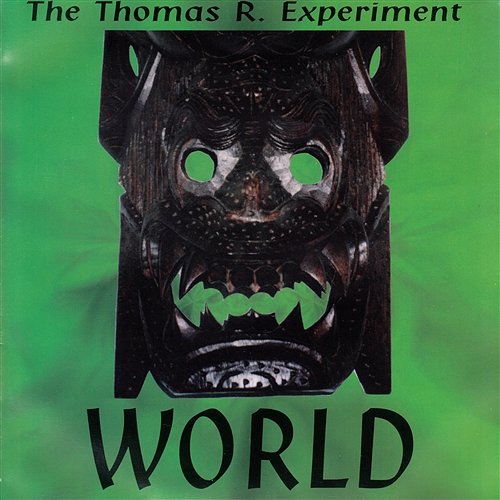 World The Thomas R. Experiment