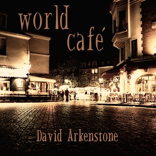 World Cafe David Arkenstone