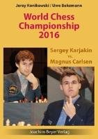 World Chess Championship 2016 - Karjakin vs. Carlsen Konikowski Jerzy, Bekemann Uwe