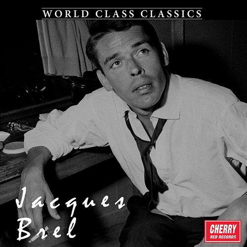 World Class Classics: Jacques Brel Various Artists