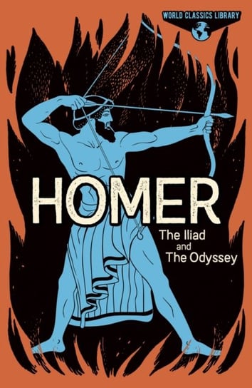World Classics Library: Homer: The Iliad and The Odyssey Homer