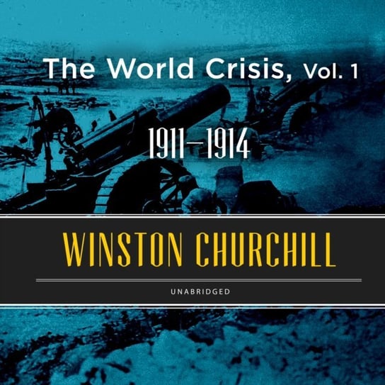 World Crisis. Vol. 1 Churchill Winston