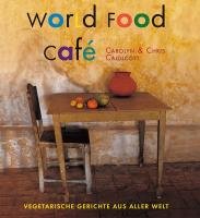 World Food Café Caldicott Chris, Caldicott Carolyn