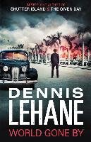 World Gone By Lehane Dennis