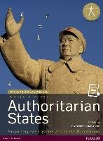 World History -- Authoritarian States, for the Ib Diploma (Student Book with Etext Access Code) (Pearson Baccalaureate) Price Eunice, Senes Daniela