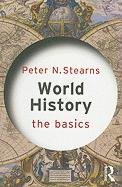 World History: The Basics Stearns Peter N.