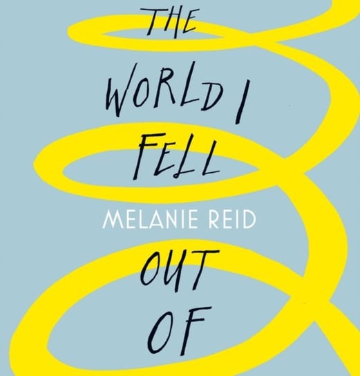 World I Fell Out Of Reid Melanie, Marr Andrew