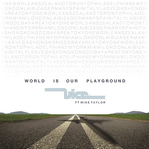 World Is Our Playground Vice feat. Mike Taylor