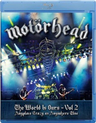 World Is Ours. Volume 2 - Anyplace Crazy As Anywhere Place Motorhead