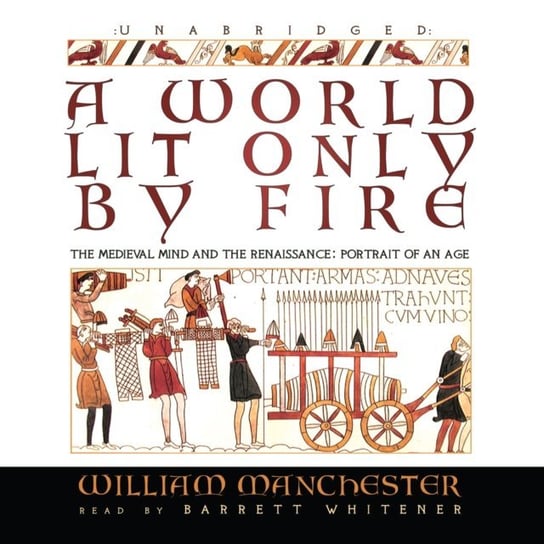 World Lit Only by Fire Manchester William