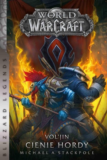 World od Warcraft. Vol’jin. Cienie hordy Stackpole Michael A.