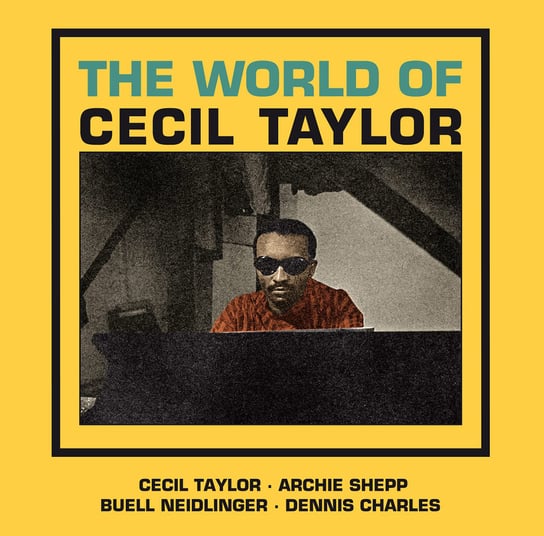 World Of Cecil Taylor (Remastered) Taylor Cecil
