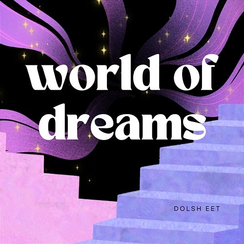 World Of Dreams Dolsh eet