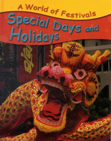 World of Festivals Special Days Opracowanie zbiorowe