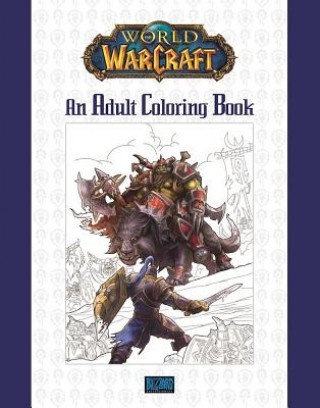 World of Warcraft: An Adult Coloring Book Opracowanie zbiorowe