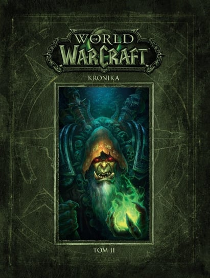 World of Warcraft. Kronika. Tom 2 Opracowanie zbiorowe