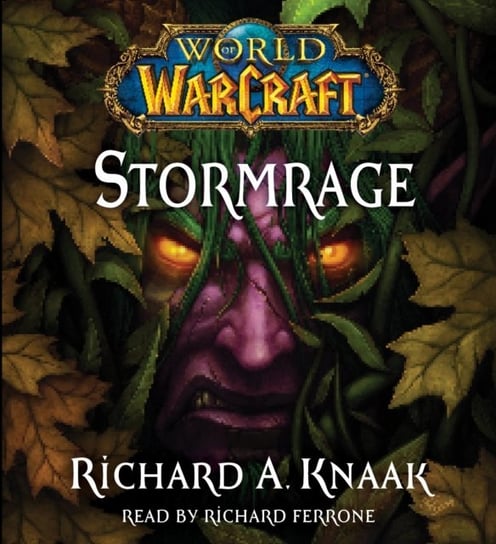 World of Warcraft: Stormrage Knaak Richard A.