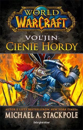 World of Warcraft Vol'Jin: Cienie hordy Stackpole Michael A.