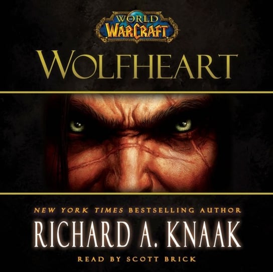 World of Warcraft: Wolfheart Knaak Richard A.