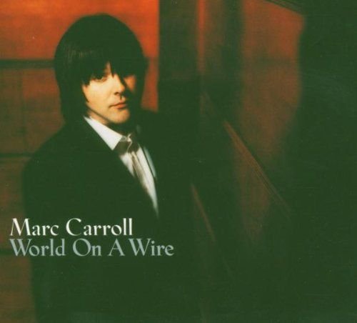 World On A Wire Carroll Marc