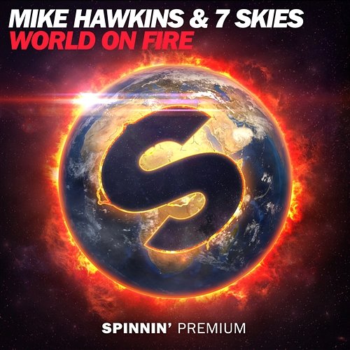 World On Fire Mike Hawkins & 7 Skies